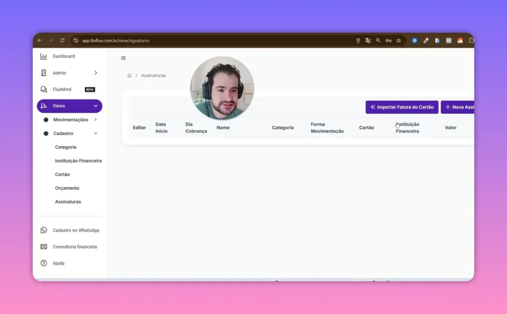 Tela de Assinaturas do FinFlux com o botão 'Importar Fatura do Cartão' e colunas para identificar assinaturas (Data Início, Dia Cobrança, Nome, Categoria, Cartão, Valor).